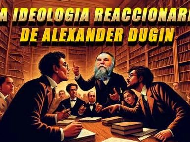 ALEXANDER DUGIN: ¿ALTER EGO DE PUTIN, O TAN SOLO SU INSPIRADOR IDEOLÓGICO?