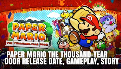 Paper Mario: The Thousand-Year Door Release Date, Gameplay, Trailer, Story