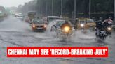 Chennai Rain to See 'Record-Breaking July'? IMD Sounds Yellow Alert for Week-Long Showers