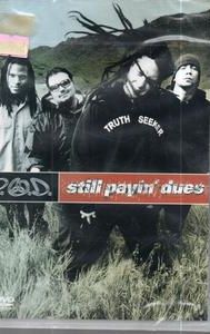 P.O.D.: Still Payin' Dues