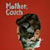 Mother, Couch