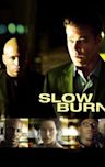 Slow Burn (2005 film)