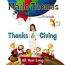 Marlo Thomas and Friends: Thanks & Giving All Year Long