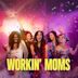 Workin' Moms