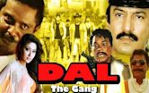 Dal: The Gang