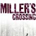 Miller’s Crossing