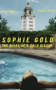 Sophie Gold, the Diary of a Gold Digger