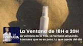 La Ventana de 18 a 20h | La Ventana de la Tele. La Ventana al Mundo. Acontece que no es poco. Lo que queda del día | La Ventana | Cadena SER