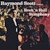 Raymond Scott Conducts the Rock 'n Roll Symphony