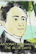 Antonio Machado. The Blue Days