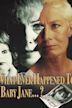 What Ever Happened to Baby Jane? (film)