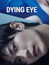 Dying Eye