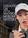 Louanna Lee and The Mansion Murder Mystery