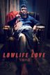 Lowlife Love