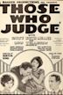 Those Who Judge