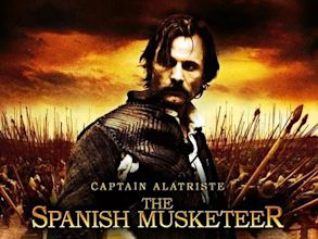 Captain Alatriste: The Spanish Musketeer