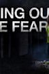 Bring Out the Fear