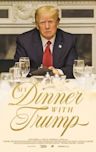 My Dinner with Trump