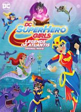 “DC Super Hero Girls: Legends of Atlantis” Available on October 2 ...