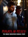 Murder in Mexico: The Bruce Beresford-Redman Story