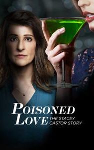 Poisoned Love: The Stacey Castor Story