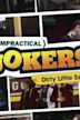 Impractical Jokers: Dirty Little Secrets