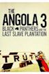 Angola 3: Black Panthers and the Last Slave Plantation