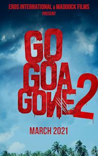 Go Goa Gone 2 | Action, Adventure, Comedy