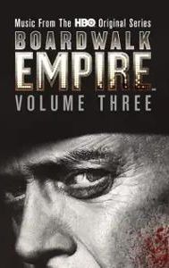 Boardwalk Empire Volume 3: Music from the HBO Original Series