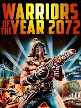 Warriors of the Year 2072