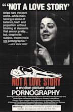 Not a Love Story: A Film About Pornography (1981)