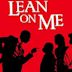 Lean on Me