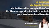 La columna de Espido Freire: Venta Marcelino cumple 100 años. Un libro recoge el valor de la montaña para sentimientos diferentes