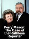 Perry Mason: The Case of the Ruthless Reporter