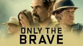 Only the Brave Streaming: Watch and Stream Online via Starz