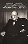 Winston Churchill: Walking with Destiny