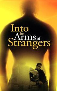 Into the Arms of Strangers