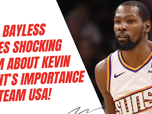 Skip Bayless makes a shocking claim about Kevin Durant's importance to Team USA in the Olympics!