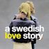 A Swedish Love Story