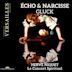 Gluck: Écho & Narcisse