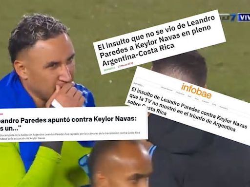 Así reaccionaron los medios tras el insulto de Paredes a Keylor Navas