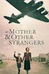 My Mother and Other Strangers