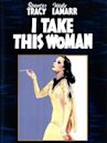 I Take This Woman (1940 film)