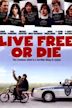 Live Free or Die (2006 film)