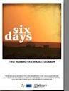 Six Days: Three Activists, Three Wars, One Dream