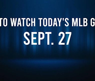 How to Watch MLB Baseball on Friday, Sept. 27: TV Channel, Live Streaming, Start Times