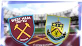 West Ham vs Burnley: Prediction, kick-off time, team news, TV, live stream, h2h results, odds today