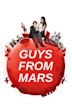 Guys from Mars