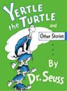 Yertle the Turtle and Other Stories