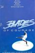 Blades of Courage